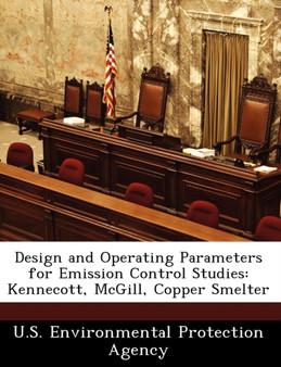 Design and Operating Parameters for Emission Control Studies : Kennecott, McGill, Copper Smelter