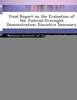 Final Report on the Evaluation of the Judicial Oversight Demonstration : Executive Summary