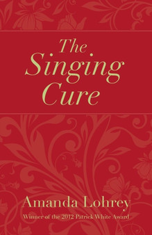 The Singing Cure by Amanda Lohrey - Paperback
