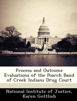 Process and Outcome Evaluations of the Poarch Band of Creek Indians Drug Court