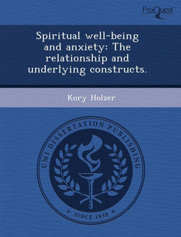 Spiritual Well-Being and Anxiety: The Relationship and Underlying Constructs