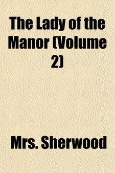 The Lady of the Manor (Volume 2)