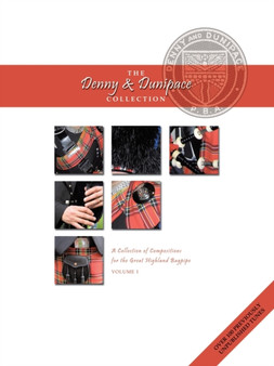 The Denny and Dunipace Collection : A Collection of Compositions for the Great Highland Bagpipe v. 1 by Sandy Johnston - Paperback