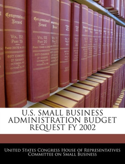 U.S. Small Business Administration Budget Request Fy 2002