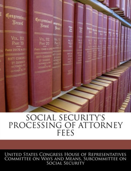 Social Security's Processing of Attorney Fees