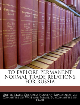 To Explore Permanent Normal Trade Relations for Russia