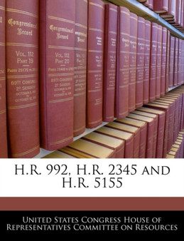 H.R. 992, H.R. 2345 and H.R. 5155