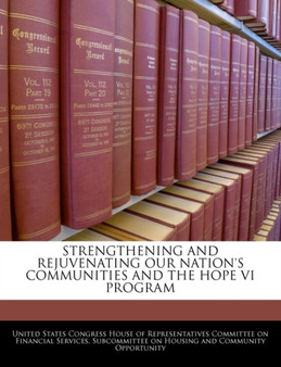 Strengthening and Rejuvenating Our Nation's Communities and the Hope VI Program
