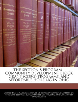 The Section 8 Program--Community Development Block Grant (Cdbg) Programs, and Affordable Housing in Ohio