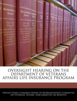 Oversight Hearing on the Department of Veterans Affairs Life Insurance Program