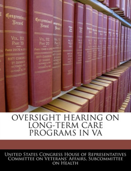 Oversight Hearing on Long-Term Care Programs in Va