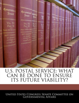 U.S. Postal Service : What Can Be Done to Ensure Its Future Viability?