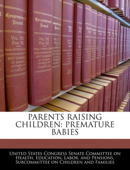 Parents Raising Children : Premature Babies