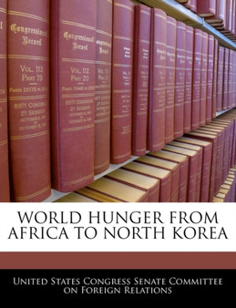 World Hunger from Africa to North Korea