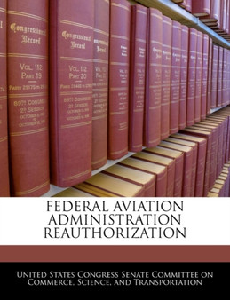 Federal Aviation Administration Reauthorization Federal Aviation Administration Reauthorization