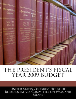 The President's Fiscal Year 2009 Budget