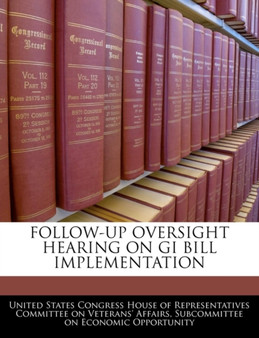 Follow-Up Oversight Hearing on GI Bill Implementation