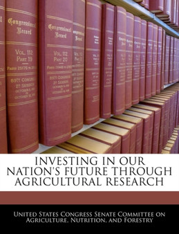Investing in Our Nation's Future Through Agricultural Research