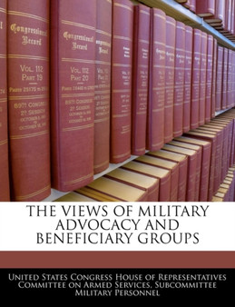 The Views of Military Advocacy and Beneficiary Groups