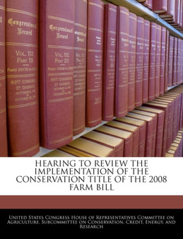 Hearing to Review the Implementation of the Conservation Title of the 2008 Farm Bill