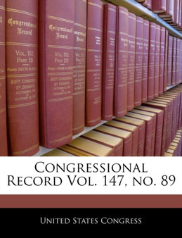 Congressional Record Vol. 147, No. 89