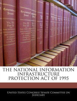 The National Information Infrastructure Protection Act of 1995