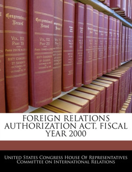 Foreign Relations Authorization ACT, Fiscal Year 2000