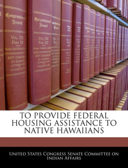 To Provide Federal Housing Assistance to Native Hawaiians