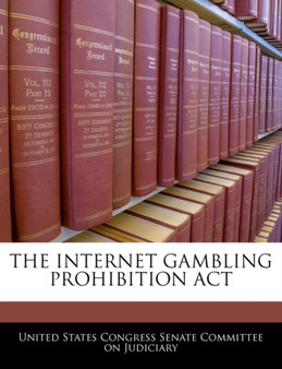 The Internet Gambling Prohibition ACT