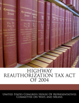 Highway Reauthorization Tax Act of 2004