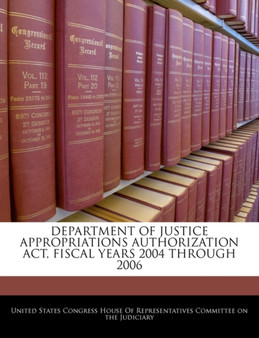 Department of Justice Appropriations Authorization ACT, Fiscal Years 2004 Through 2006