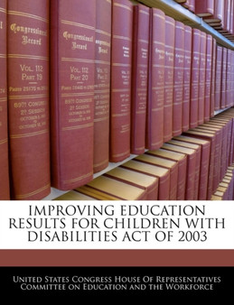 Improving Education Results for Children with Disabilities Act of 2003