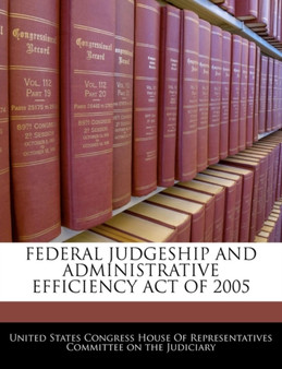 Federal Judgeship and Administrative Efficiency Act of 2005