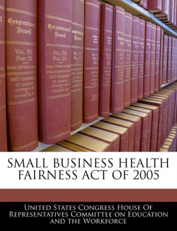 Small Business Health Fairness Act of 2005