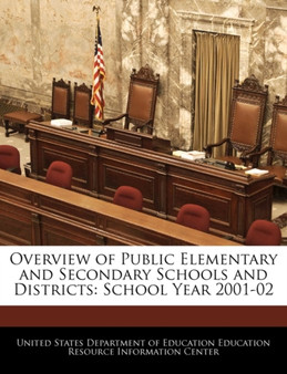 Overview of Public Elementary and Secondary Schools and Districts : School Year 2001-02