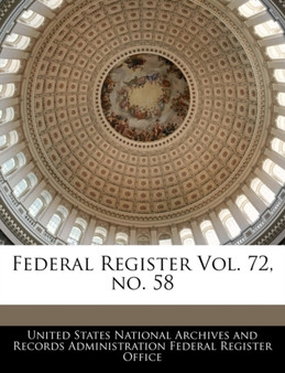 Federal Register Vol. 72, No. 58