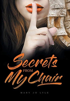 Secrets from My Chair by Mary Jo Lyle - Hardback