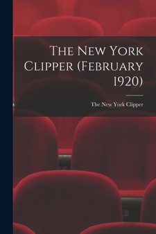 The New York Clipper (February 1920) by The New York Clipper - Paperback