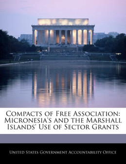 Compacts of Free Association : Micronesia's and the Marshall Islands' Use of Sector Grants