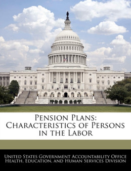 Pension Plans : Characteristics of Persons in the Labor