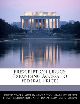 Prescription Drugs : Expanding Access to Federal Prices