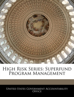 High Risk Series : Superfund Program Management