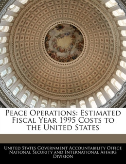 Peace Operations : Estimated Fiscal Year 1995 Costs to the United States