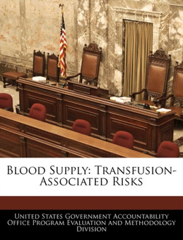Blood Supply : Transfusion-Associated Risks