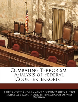 Combating Terrorism : Analysis of Federal Counterterrorist