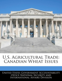 U.S. Agricultural Trade : Canadian Wheat Issues