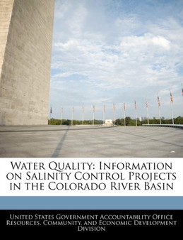 Water Quality : Information on Salinity Control Projects in the Colorado River Basin