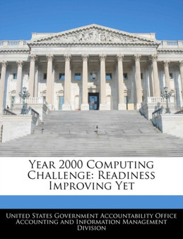 Year 2000 Computing Challenge : Readiness Improving Yet