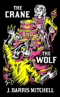 The Crane and the Wolf by J Darris Mitchell - Paperback