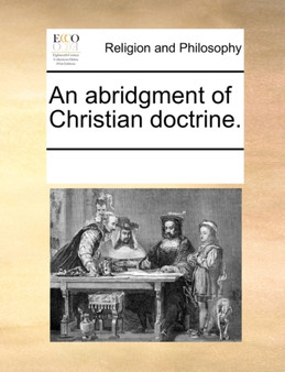 An Abridgment of Christian Doctrine.